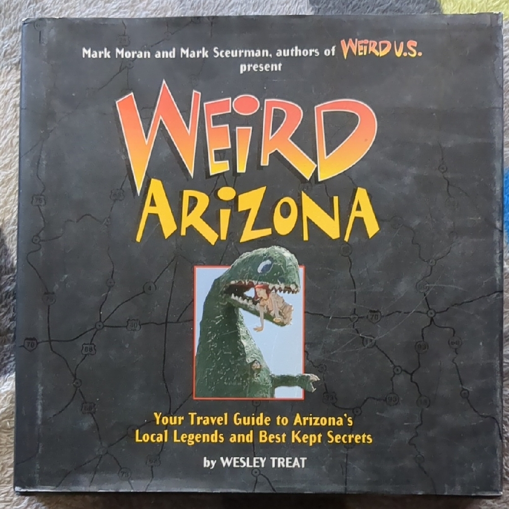 Weird Arizona: Your Travel Guide to Local Legends
